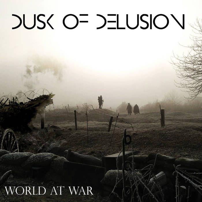 DUSK OF DELUSION – World At War